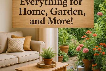 Everything for Home, Garden, and More!